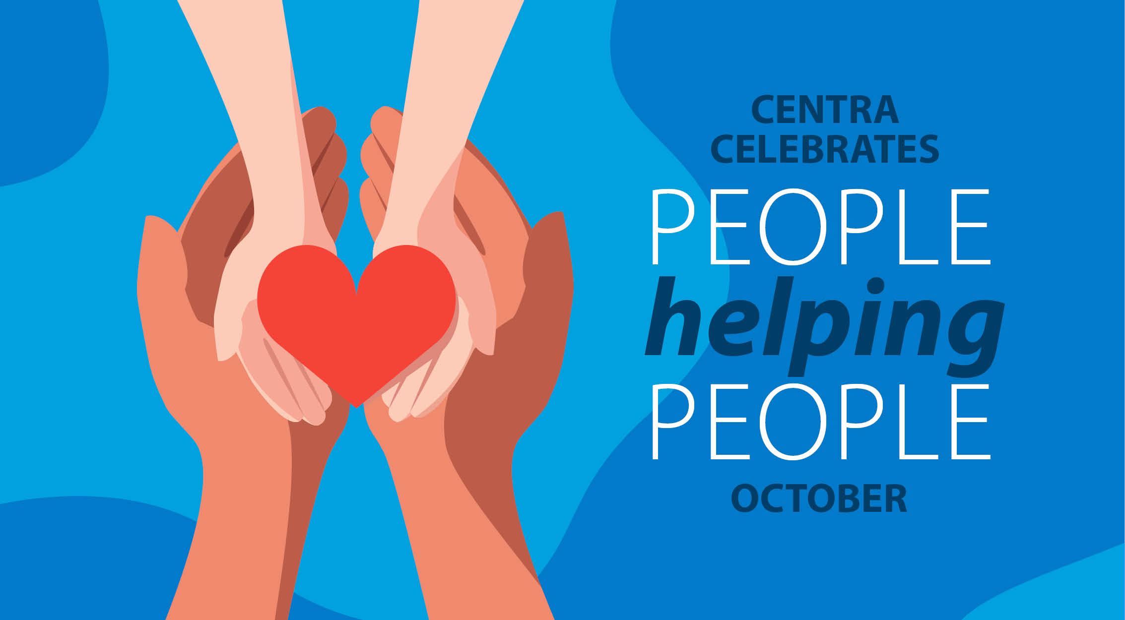 Centra Credit Union celebrates the Credit Union philosophy of People Helping People.